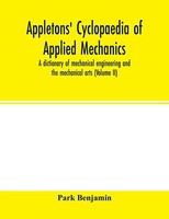 Park Benjamin | Appletons' Cyclopaedia Of Applied Mechanics | Taschenbuch (2020)