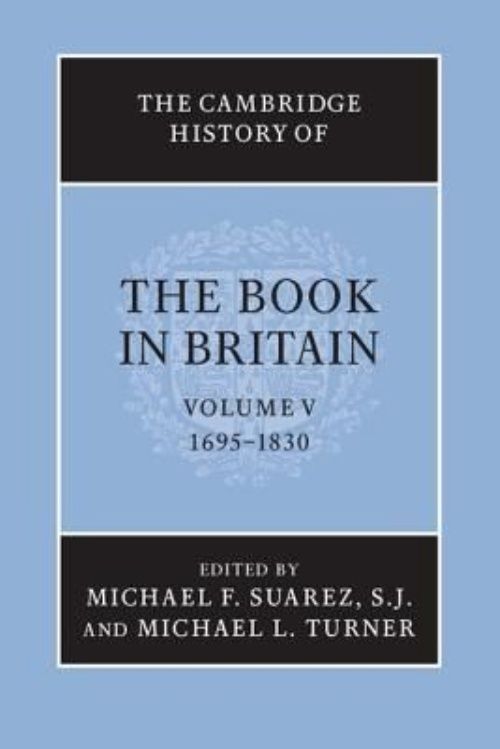 The Cambridge History of the Book in Britain: Volume 5, 1695–1830 Suarez SJ