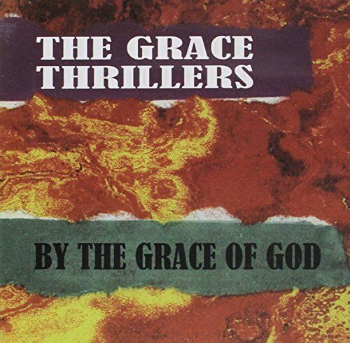 GRACE THRILLERS - By The Grace Of God - CD - **BRAND NEW/STILL SEALED** - Picture 1 of 1