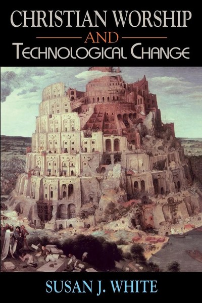 Susan J. White | Christian Worship And Technological Change | Taschenbuch (1994)-image