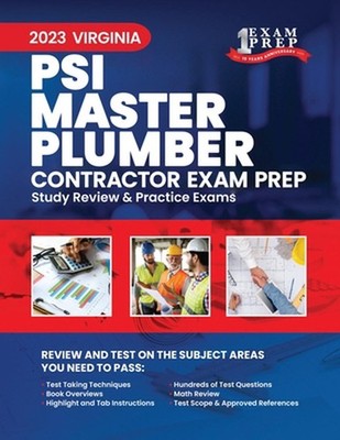 2023 Virginia PSI Master Plumber Contractor Exam Prep: 2023 Study Review & Pract