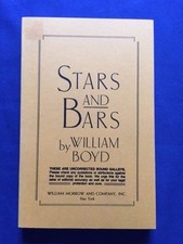 STARS AND BARS - FIRST AMERICAN EDITION UNCORRECTED PROOF SIGNED BY WILLIAM BOYD