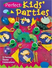 Perfect Kids' Parties: 12 Fantastic Th..., Lange, Karen