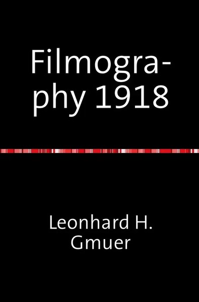 Kinotv Index Series / Filmography 1918 A Selected Film-Index For The Year 1918-image
