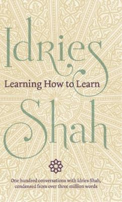 Idries Shah Learning How to Learn (Hardback)