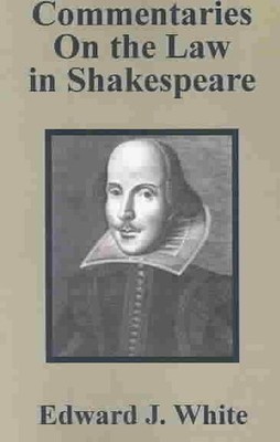 Commentaries on the Law in Shakespeare : Also a Full Discussion of the Bacon-...