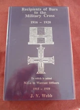 Recipients of Bars to the Military Cross .1916-20 (+ Warrant Officers) J.V. Webb