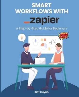 Kiet Huynh Smart Workflows with Zapier (Tascabile) | eBay
