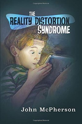THE REALITY DISTORTION SYNDROME By John Mcpherson **BRAND NEW**