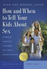 How and When to Tell Your Kids About Sex: A Lifelong Approach to Sha - VERY GOOD