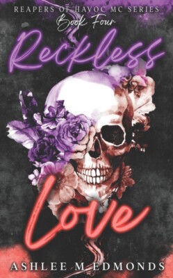 Edmonds - Reckless Love  Reapers of Havoc MC - New paperback or softba - X555z
