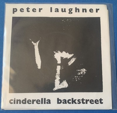 PETER LAUGHNER Cinderella Backstreet ~ 1987 Forced Exposure 7'' 45 PERE UBU