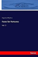 Faces For Fortunes Augustus Mayhew