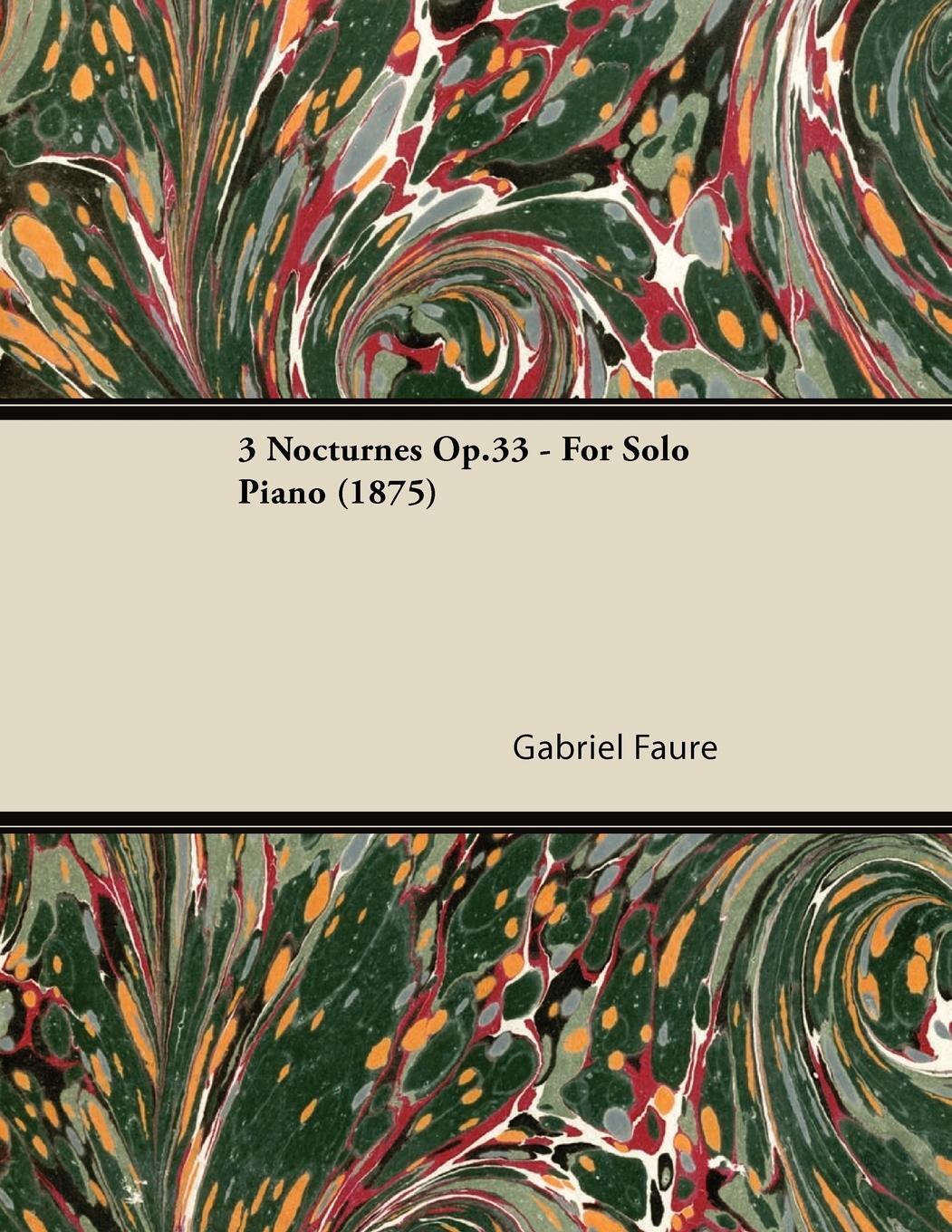 Thumbnail - 3 Nocturnes Op.33 - For Solo Piano (1875) | Gabriel Fauré |