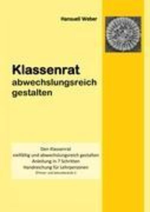 Hansueli Weber | Klassenrat Abwechlungsreich Gestalten | Taschenbuch |