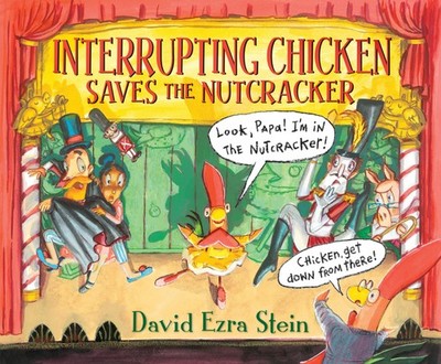 Interrupting Chicken Saves the Nutcracker by Stein