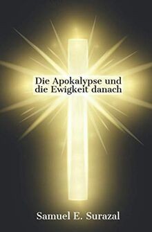 Die Apokalypse und die Ewigkeit danach: Aufschlüsse... | Buch | Zustand sehr gut