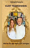 Kurt Tepperwein | Worte FüR Die Welt Von Morgen | Manuela Gassner | Taschenbuch