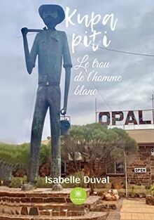 Kupa Piti: Le trou de lhomme blanc von Isabelle, D... | Buch | Zustand sehr gut