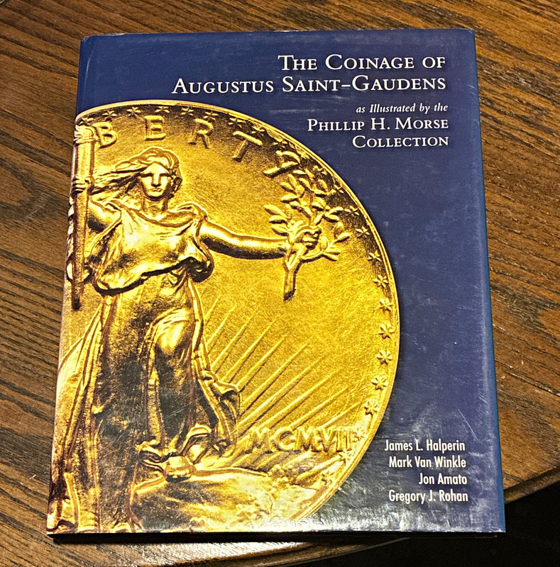 Phillip H. Morse Collection Coinage of Augustus Saint-Gaudens Illustrated Book