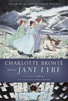 Glynnis Fawkes - Charlotte Bronte Before Jane Eyre - Paperback - G245Z