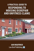 Iain Wightwick | A Practical Guide To Responding To Housing Disrepair And...