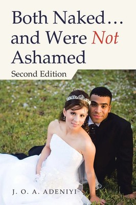Both Naked ... and Were Not Ashamed Second Edition J. O. A. Adeniyi Taschenbuch
