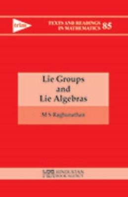 Lie Groups and Lie Algebras (Texts & Readings in Mathematics) M. S. Raghunathan