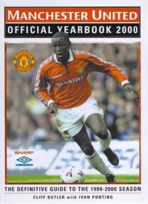Manchester United Official Yearbook 2000 : The Definitive Guide 