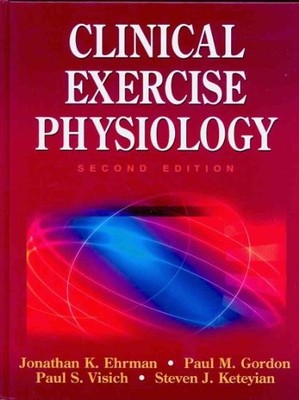 Clinical Exercise Physiology, Keteyian, Steven J.