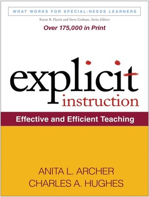 Explicit Instruction: Effective and Efficient Teaching (What Works for Speci...