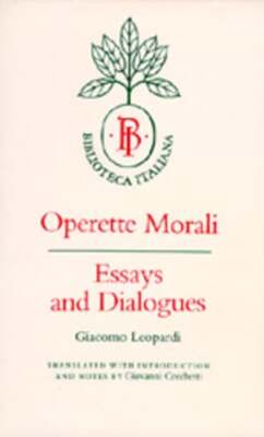 Operette Morali: Essays and Dialogues by Giacomo Leopardi: New