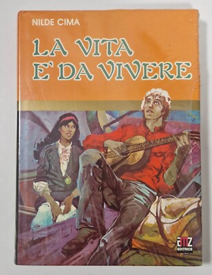 La vita è da vivere - Nilde Cima - Libro nuovo