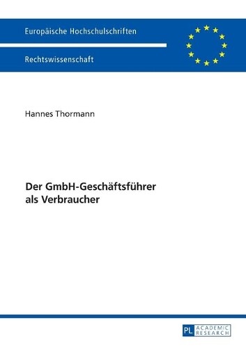 Hannes Thormann Der Gmbh-geschaeftsfuehrer Als Verbraucher