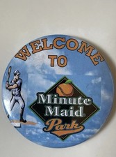Vintage WELCOME TO MINUTE MAID Park Pinback Houston Astros Baseball 3”