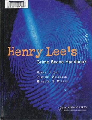 Henry Lee's Crime Scene Handbook by Henry C. Lee 9780124408302 NEW