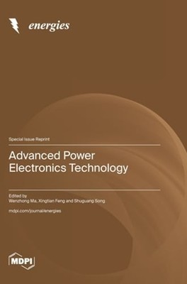 Advanced Power Electronics Technology by Wenzhong Ma: New