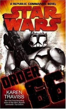 Star Wars - Order 66: A Republic Commando Novel von Trav... | Buch | Zustand gut