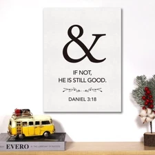 If Not He is Still Good 40x50cm Stretched Inspiration Canvas Wall Art Print