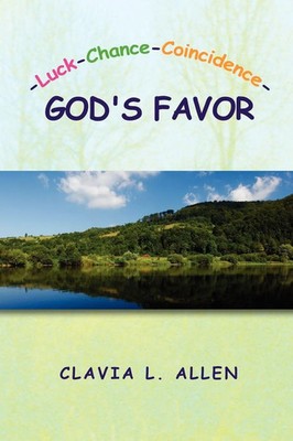 -Luck-Chance-Coincidence-God's Favor | Clavia L. Allen | Taschenbuch | Englisch