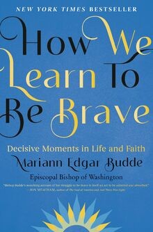 How We Learn to Be Brave: Decisive Moments in Life ... | Buch | Zustand sehr gut