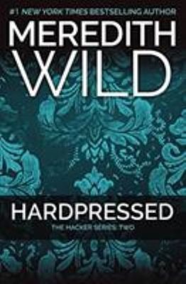Hardpressed : The Hacker Series #2 Paperback Meredith Wild