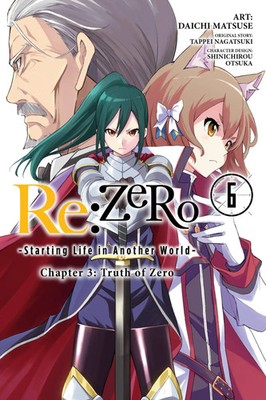 Re:ZERO -Starting Life in Another World-, Chapter 3: Truth of Zero, Vol. 6...