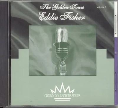 CD Eddie Fisher The Golden Tones Vol. 3 Crown Collectors Series