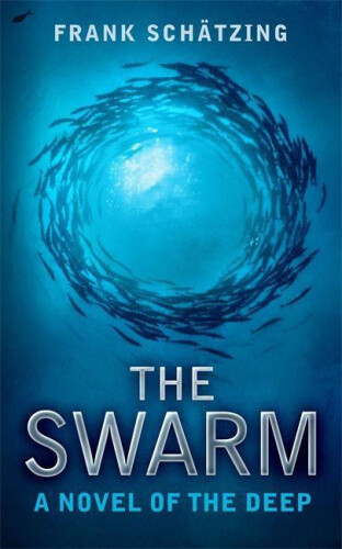 Thumbnail - The Swarm: A Novel Of The Deep By Schätzing, Frank