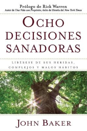 John Baker Ocho Decisiones Sanadoras (Life's Healing Choices) (Tascabile)