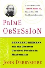 Prime Obsession: Bernhard Riemann and the Greatest Unsolved Problem  - VERY GOOD