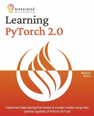 Learning PyTorch 2.0 | Matthew Rosch | Taschenbuch | Englisch | 2023