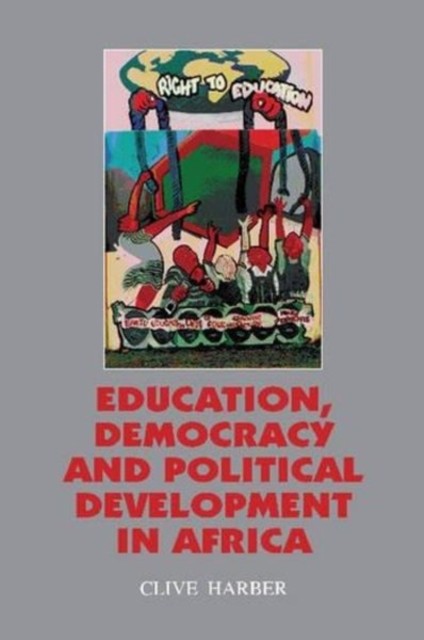 Education, Democracy and Political Development in by Clive Harber PAPERBACK