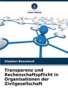 Stephen Beaumont | Transparenz Und Rechenschaftspflicht In Organisationen Der...